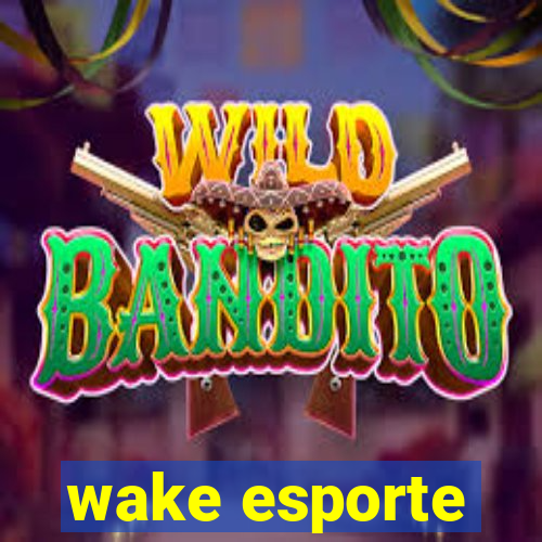 wake esporte